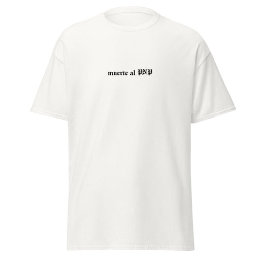 Muerte al PNP ; t shirt blanca