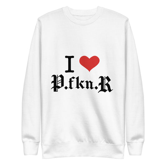 I ❤️ PfknR Sweatshirt